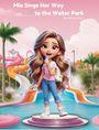 Madison Weir: Mia Sings Her Way to the Water Park, Buch