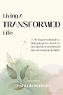 "Living a Transformed Life" oben, gefolgt von subtilem Pflanzenmotiv in Grün und orangefarbenen Spritzern.