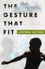 Linton Q Taylor: The Gesture That Fit, Buch