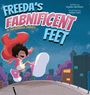 Kiyoko Hairston: Freeda's Fabnificent Feet, Buch