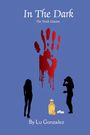 Lu Gonzalez: In The Dark, Buch