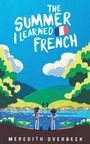 Meredith Overbeek: Overbeek, M: Summer I Learned French, Buch