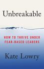 Kate Lowry: Unbreakable, Buch