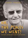 Sandy Tomlin: Oh, the Places We Went! One Man's Journey with Alzheimer's and Dementia, Buch