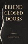 Shayna Vincent: Vincent, S: Behind Closed Doors, Buch