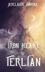 Adelaide Thorne: Iron Heart of Terlian, Buch