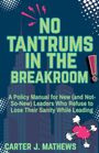 Carter J Mathews: No Tantrums in the Breakroom, Buch
