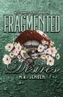 M K Jensen: Fragmented Desires, Buch