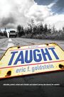 Eric F Goldstein: Taught, Buch
