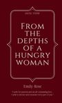 Emily-Rose: From The Depths of a Hungry Woman, Buch