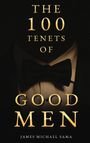 James Michael Sama: The 100 Tenets of Good Men, Buch