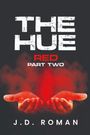Der Text "THE HUE RED PART TWO J.D. ROMAN" ist zentral platziert. Zwei offene Hände halten roten Rauch.