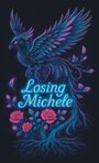Alicia Trew: Losing Michele, Buch