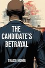Tracie Momie: The Candidate's Betrayal, Buch