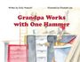 „Grandpa Works with One Hammer“, oben steht „Written by Emily Hatesohl“ und „Illustrated by Elizabeth Lee“. Illustration.