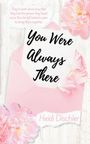 Heidi Dischler: You Were Always There, Buch