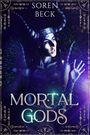 Soren Beck: Mortal Gods, Buch