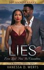 „10th Anniversary, LIES, Even Love Has Its Casualties, A Romantic Drama Novel, Vanessa D. Werts“; ein Paar elegant gekleidet.
