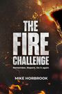 Text: "THE FIRE CHALLENGE. Remember, Repent, Do it again. MIKE HORBROOK." Hintergrund: Flammendes, brennendes Papier.