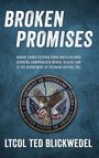 Ltcol Ted Blickwedel: Broken Promises, Buch