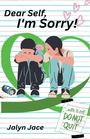 Jalyn Jace: Dear Self, I'm Sorry!, Buch