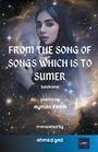 Ahmed Gad: From The Song of Songs Which is to Sumer, Buch