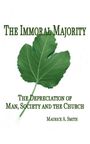 Maurice A. Smith: The Immoral Majority -, Buch