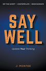 J. Montee: Say Well, Buch