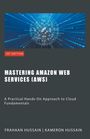 Kameron Hussain: Mastering Amazon Web Services (AWS), Buch