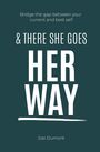 Josi Dumont: And There She Goes Her Way, Buch