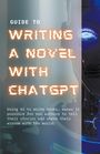 J. Sagel: Guide to Writing a Novel With ChatGPT, Buch