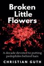 Christian Guth: Broken Little Flowers, Buch