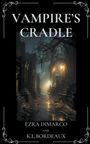 K. L. Bordeaux: Vampire's Cradle, Buch