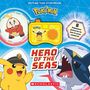 Scholastic: Pokémon: Hero of the Seas (a Picture This! Storybook), Buch