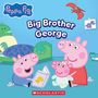 Scholastic: Big Brother George (Peppa Pig: 8x8 Storybook #42), Buch