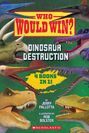 Jerry Pallotta: Who Would Win?: Dinosaur Destruction, Buch