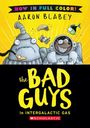 Aaron Blabey: The Bad Guys in Intergalactic Gas (Color Edition), Buch