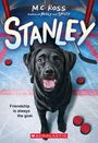 Text: "M.C. ROSS, Author of NUGLY and SMILEY", "STANLEY", "Friendship is always the goal." Schwarzer Hund auf Eis, Eishockey-Thema.