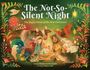 Rhonda Gowler Greene: The Not-So-Silent Night: The Joyful Noise of the First Christmas, Buch