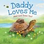 Rhonda Gowler Greene: Daddy Loves Me: And God Does Too!, Buch