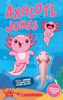 "Axolotl Jokes" oben, "200+ Jokes to Make You Laugh-Alotl" und "Axolotl Flinger Toy!" unten. Fröhliche Axolotl-Illustrationen.