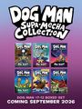 "Dog Man Supa-Mecha Collection" und "Coming September 2026". 
Sechs bunte Buchcover von Dav Pilkey.