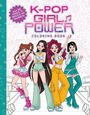 Text: "K-POP GIRL POWER", "Over 30 Pages to Dazzle and Decorate!". Illustration: Vier fröhliche Mädchen in poppigen Outfits.