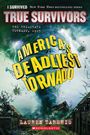 "America's Deadliest Tornado" steht groß vor einem riesigen Tornado, der Gebäude zerstört.