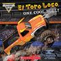 Marisa Aveling: Monster Jam: El Toro Loco, One Cool Bull! (8x8 Storybook), Buch