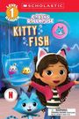 Scholastic: Gabby's Dollhouse: Kitty Fish (Scholastic Reader, Level 1 #7 with Charm Bracelet), Buch