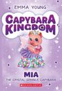 Emma Young: MIA the Crystal Sparkle Capybara (Capybara Kingdom #2), Buch