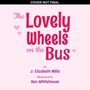 J Elizabeth Mills: Lovely Wheels on the Bus, Buch