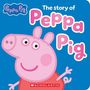 Scholastic: Peppa Pig: The Story of Peppa Pig, Buch