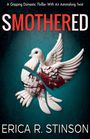 Erica R. Stinson: Smothered(A Gripping Domestic Thriller With An Astonishing Twist), Buch